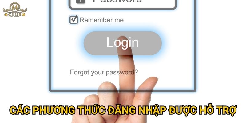 Các phương thức đăng nhập được hỗ trợ