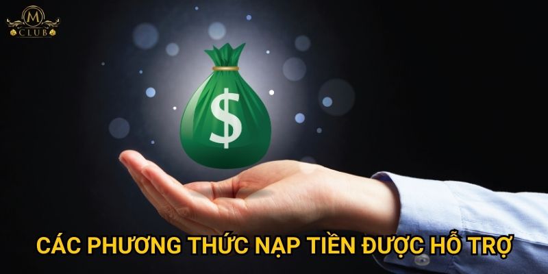 Các phương thức nạp tiền được hỗ trợ