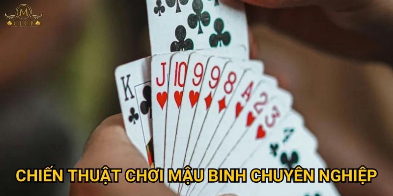 Chiến thuật chơi mậu binh chuyên nghiệp